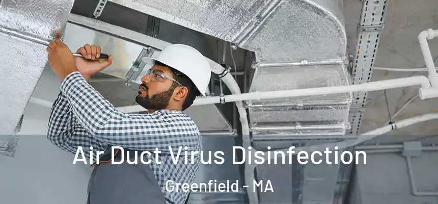 Air Duct Virus Disinfection Greenfield - MA