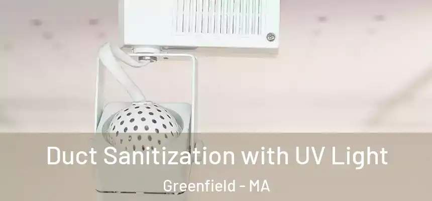  Duct Sanitization with UV Light Greenfield - MA