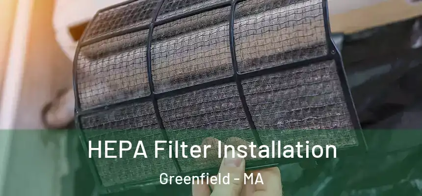 HEPA Filter Installation Greenfield - MA