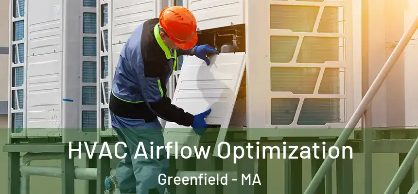  HVAC Airflow Optimization Greenfield - MA